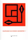 Současná Slovenská geometrie I.