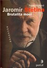 Štětina Jaromír - Brutalita moci