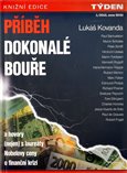 Příběh dokonalé bouře (a hovory (nejen) s laureáty Nobelovy ceny o finanční krizi) - obálka