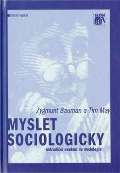 Obálka titulu Myslet sociologicky (netradiční uvedení do sociologie)