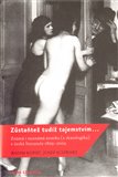 Zůstaňtež tudíž tajemstvím… (Známá i neznámá erotika (a skatologika) v české literatuře 1809–2009) - obálka