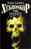 Nekroskop XIII: Mstitelé (Kniha třetí trilogie pobočka E) - obálka