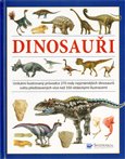 Dinosauři (Unikátní ilustrovaný průvodce 270 rody nejznámějších dinosaurů světa představených více než 350 vědeckými ilustracemi) - obálka