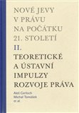 Nové jevy v právu na počátku 21. století - sv. 2 - Teoretické a ústavní impulzy - obálka