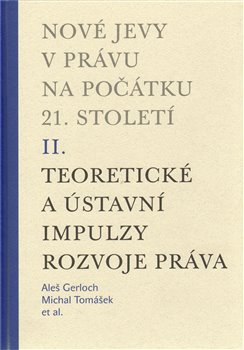 Obálka titulu Nové jevy v právu na počátku 21. století - sv. 2 - Teoretické a ústavní impulzy