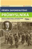 Příběh zapomenutého průmyslníka - obálka