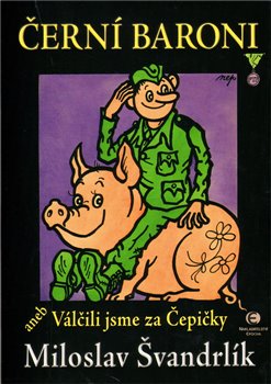 Obálka titulu ČERNÍ BARONI ANEB VÁLČILI JSME ZA ČEPIČKY