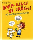 Dva lelci ve skříni - O Karlíkovi nemluvě - obálka