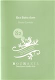 Bez boha dom (Rozrazil - Současná česká hra 82/2009) - obálka