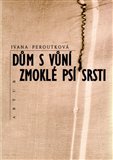 Dům s vůní zmoklé psí srsti - obálka