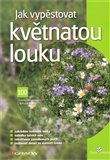 Jak vypěstovat květnatou louku - obálka