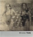 Miroslav Tichý - obálka