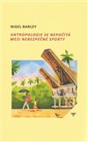 Antropologie se nepočítá mezi nebezpečné sporty - obálka