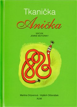 Obálka titulu Tkanička Anička - nácvik jemné motoriky