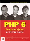 PHP 6 (Programujeme profesionálně) - obálka