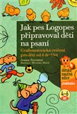 Jak pes Logopes připravoval děti na psaní (Grafomotorická cvičení pro děti od 4 do 6 let) - obálka