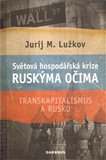 Světová hospodářská krize ruskýma očima (Transkapitalismus a Rusko) - obálka