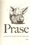 Prase (aneb Václav Havel´s Hunt for a Pig) - obálka