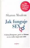 Jak funguje sex (S kým flirtujeme, proč se líbáme a co z toho mají naše děti.) - obálka
