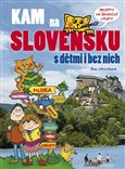 Kam na Slovensku s dětmi i bez nich - obálka