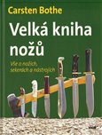 Velká kniha nožů (Vše o nožích, sekerách a nástrojích) - obálka