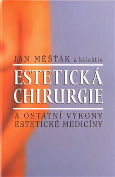 Obálka titulu Estetická chirurgie a ostatní výkony estetické medicíny