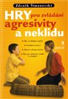 Hry pro zvládání agresivity a neklidu