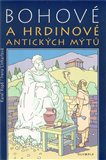 Bohové a hrdinové antických mýtů - obálka