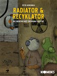 Nic menšího než záchrana lidstva (Radiator a Recyklator 1.) - obálka