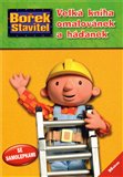 Bořek stavitel - Velká kniha omalovánek a hádanek - obálka