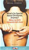 Něco na těch Vánocích být musí / What´s So Special about Christmas - obálka