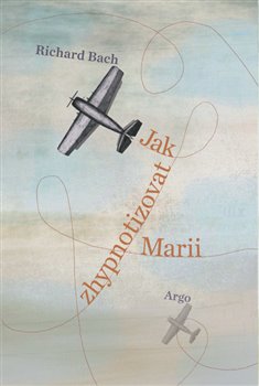 Obálka titulu Jak zhypnotizovat Marii