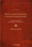Proč se Ježíš neoženil s Marií Magdalénou (Stručná historie esoterního křesťanství) - obálka