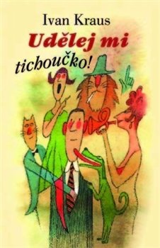 Obálka titulu Udělej mi tichoučko