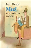 Muž za vlastním rohem - obálka