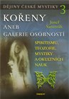 Dějiny české mystiky 3 - Kořeny aneb galerie osobnosti