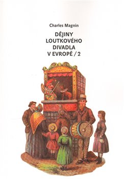 Obálka titulu Dějiny loutkového divadla v Evropě - 2.díl