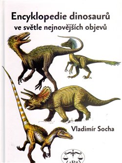 Obálka titulu Encyklopedie dinosarů ve světle nejnovějších objevů
