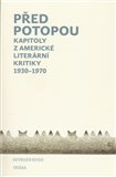 Před potopou (Kapitoly z americké literární kritiky 1930-1970) - obálka