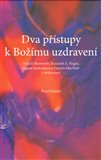 Dva přístupy k Božímu uzdravení - obálka