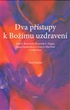 Obálka knihy Dva přístupy k Božímu uzdravení