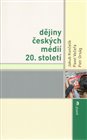 Dějiny českých médií 20. století