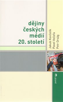 Obálka titulu Dějiny českých médií 20. století
