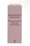 Filosofická reflexe několika pojmů školské pedagogiky - obálka