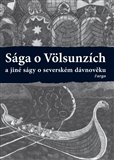 Sága o Völsunzích a jiné ságy o severském dávnověku - obálka
