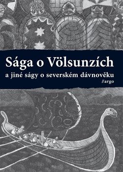 Obálka titulu Sága o Völsunzích a jiné ságy o severském dávnověku