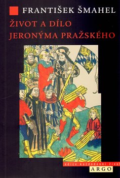 Obálka titulu Život a dílo Jeronýma Pražského