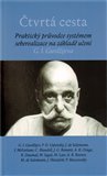 Čtvrtá cesta (Praktický průvodce systémem seberealizace na základě učení G. I. Gurdžijeva) - obálka