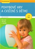Pohybové hry a cvičení s dětmi od 1–3 let (učíme se hrou) - obálka