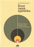 Život nemá zpátečku (Evoluce vědomí, duchovní růst a rodinné konstelace) - obálka